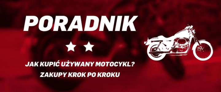 Co zrobić po zakupie motocykla? Praktyczny przewodnik dla nowego właściciela