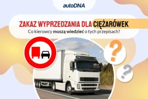 Gdzie napotkasz zakaz wyprzedzania ciężarówek – kluczowe informacje dla kierowców